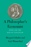 A philosopher's economist : Hume & the rise of capitalism /