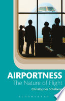 Airportness : the nature of flight /