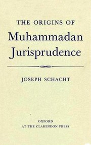 The origins of Muhammadan jurisprudence /