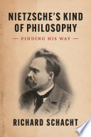 Nietzsche's kind of philosophy : finding his way /