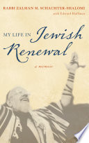 My life in Jewish renewal : a memoir /