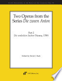 Two operas from the series Die zween Anton. Vienna, 1789 /