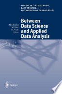 Between Data Science and Applied Data Analysis : Proceedings of the 26th Annual Conference of the Gesellschaft für Klassifikation e.V., University of Mannheim, July 22-24, 2002 /
