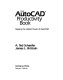 The AutoCAD productivity book : tapping the hidden power of AutoCAD /