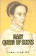 Mary Queen of Scots /