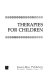 Therapies for children /