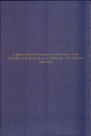 A quantitative description and analysis of the growth of the Pennsylvania anthracite coal industry, 1820 to 1865 /