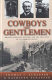 Cowboys into gentlemen : Rhodes scholars, Oxford, and the creation of an American elite /