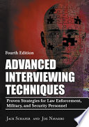 Advanced interviewing techniques : proven strategies for law enforcement, military, and security personnel /