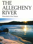 The Allegheny River : watershed of the nation /