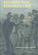 Becoming free, remaining free : manumission and enslavement in New Orleans, 1846-1862 /