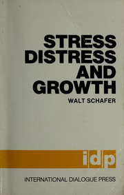 Stress, distress, and growth /