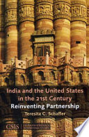 India and the United States in the 21st century : reinventing partnership /