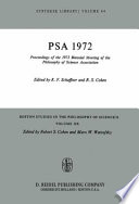 PSA 1972 : Proceedings of the 1972 Biennial Meeting of the Philosophy of Science Association /