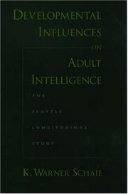 Developmental influences on adult intelligence : the Seattle longitudinal study /