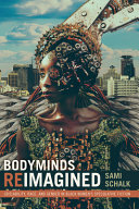 Bodyminds reimagined : (dis)ability, race, and gender in black women's speculative fiction /