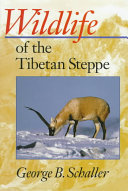 Wildlife of the Tibetan steppe /
