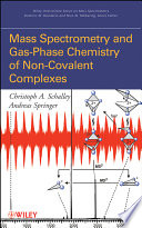 Mass spectrometry and gas-phase chemistry of non-covalent complexes /