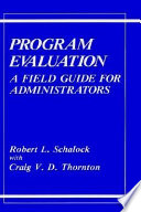 Program evaluation : a field guide for administrators /