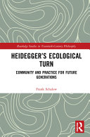 Heidegger's ecological turn : community and practice for future generations /