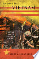 America in Vietnam : the war that couldn't be won /