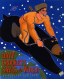 Davy Crockett saves the world /