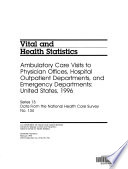 Ambulatory care visits to physician offices, hospital outpatient departments, and emergency departments : United States, 1995 /