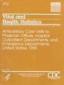 Ambulatory care visits to physician offices, hospital outpatient departments, and emergency departments : United States, 1996 /