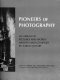 Pioneers of photography : an album of pictures and words /
