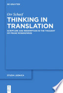 Thinking in translation : scripture and redemption in the thought of Franz Rosenzweig /