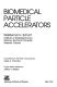 Biomedical particle accelerators /