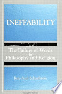 Ineffability : the failure of words in philosophy and religion /