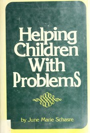Helping children with problems : what parents and teachers can do /