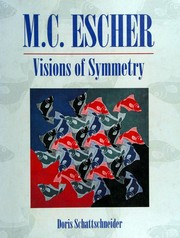 Visions of symmetry : notebooks, periodic drawings, and related  work of M.C. Escher /