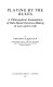 Playing by the rules : a philosophical examination of rule-based decision making in law and in life /