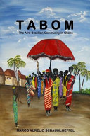 Tabom : the Afro-Brazilian community in Ghana /