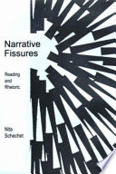 Narrative fissures : reading and rhetoric /