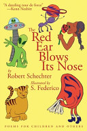 The red ear blows its nose : poems for children and others /