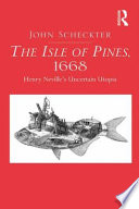 The Isle of Pines, 1668 : Henry Neville's uncertain utopia /