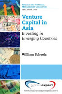 Venture capital in asia : investing in emerging countries.