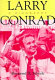 Larry Conrad of Indiana : a biography /