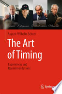 The Art of Timing   : Experiences and Recommendations  /