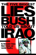 The five biggest lies Bush told us about Iraq /