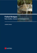 Failed bridges : case studies, causes and consequences /