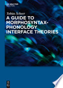 A guide to morphosyntax-phonology interface theories : how extra-phonological information is treated in phonology since Trubetzkoy's Grenzsignale /