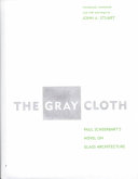 The gray cloth : Paul Scheerbart's novel on glass architecture /