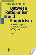 Between rationalism and empiricism : selected papers in the philosophy of physics /