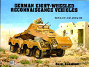 German eight-wheeled reconnaisance vehicles : Sd.Kfz.231, 232, 263 & 233 /