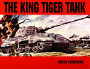 The King Tiger tank /
