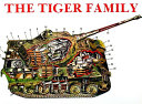 The Tiger family : Tiger I, Porsche-Tiger, Elephant Pursuit Tank (Ferdinand) : Tiger II (King Tiger), Hunting Tiger, Storm Tiger /